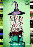 El brujo, el horrible y el libro rojo de los hechizos vignette