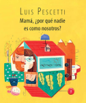 Mamá,¿por qué nadie es como nosotros? vignette