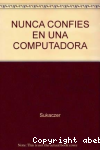 Nunca confíes en una computadora y otros cuentos informáticos vignette